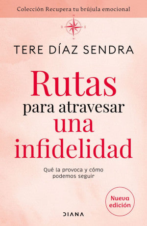 Rutas para atravesar una infidelidad ( Nueva edición )