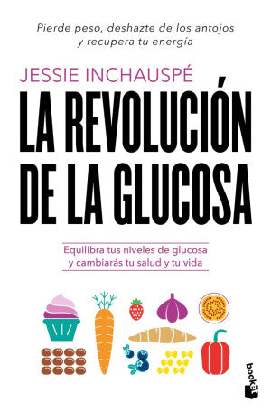 La Revolución De La Glucosa | Jessie Inchauspe | Libro
