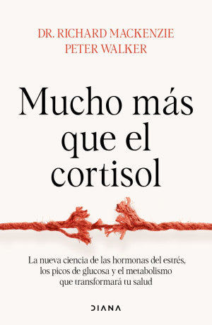 Mucho Más Que El Cortisol | Richard Mackenzie | Libro