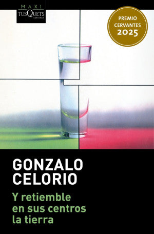 Y retiemble en sus centros la tierra ( Premio Cervantes 2025)