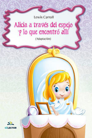 Alicia a través del espejo y lo que se encontró allí