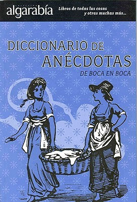 Diccionario de anecdotas/ Dictionary of Stories: De Boca En Boca/ Word of Mouth Barnes, Julian