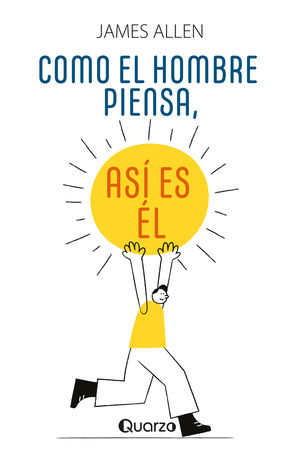Como El Hombre Piensa, Así Es él