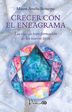 Crecer con el eneagrama. Las vías de transformación de los nuevos tipos