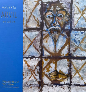 Galería Arvil 55. Francisco Toledo: Grabador De Enigmas