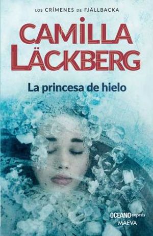 La princesa de hielo / Los crímenes de Fjällbacka / vol. 1
