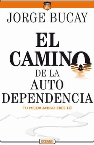 El camino de la autodependencia / 4 ed.