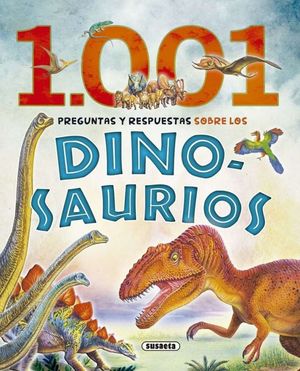 1001 Preguntas y respuestas sobre Los Dinosaurios. Primera biblioteca / Pd.