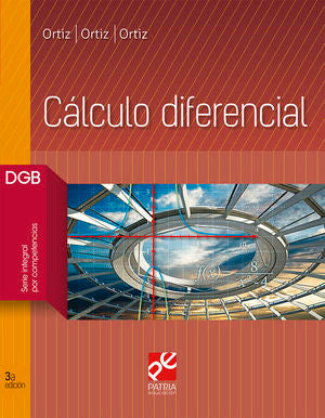 Calculo Diferencial. Bachillerato. Dgb Serie Integral Por Competencias