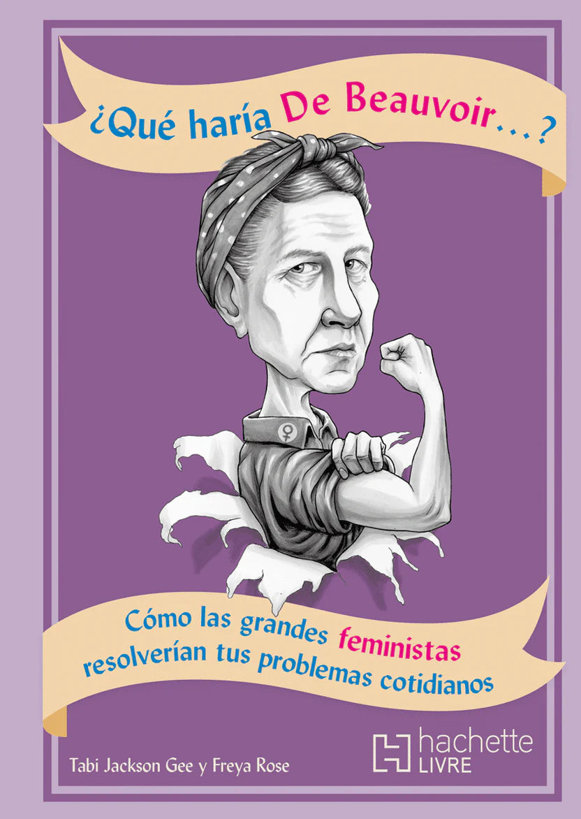 ¿Qué Haría De Beauvoir? [Paperback] Jackson Gee, Tabi  and  Rose, Freya
