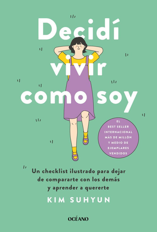 Decidí vivir como soy. Un checklist ilustrado para dejar de compararte con los demás y aprender a quererte
