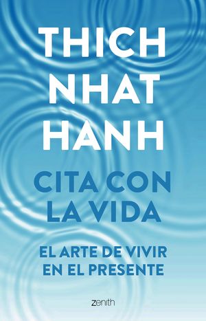 Cita Con La Vida. El Arte De Vivir En El Presente