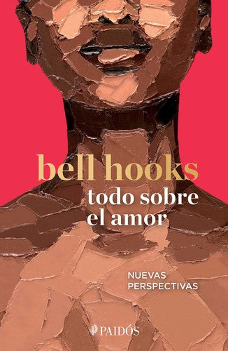 Todo sobre el amor [Paperback] bell hooks