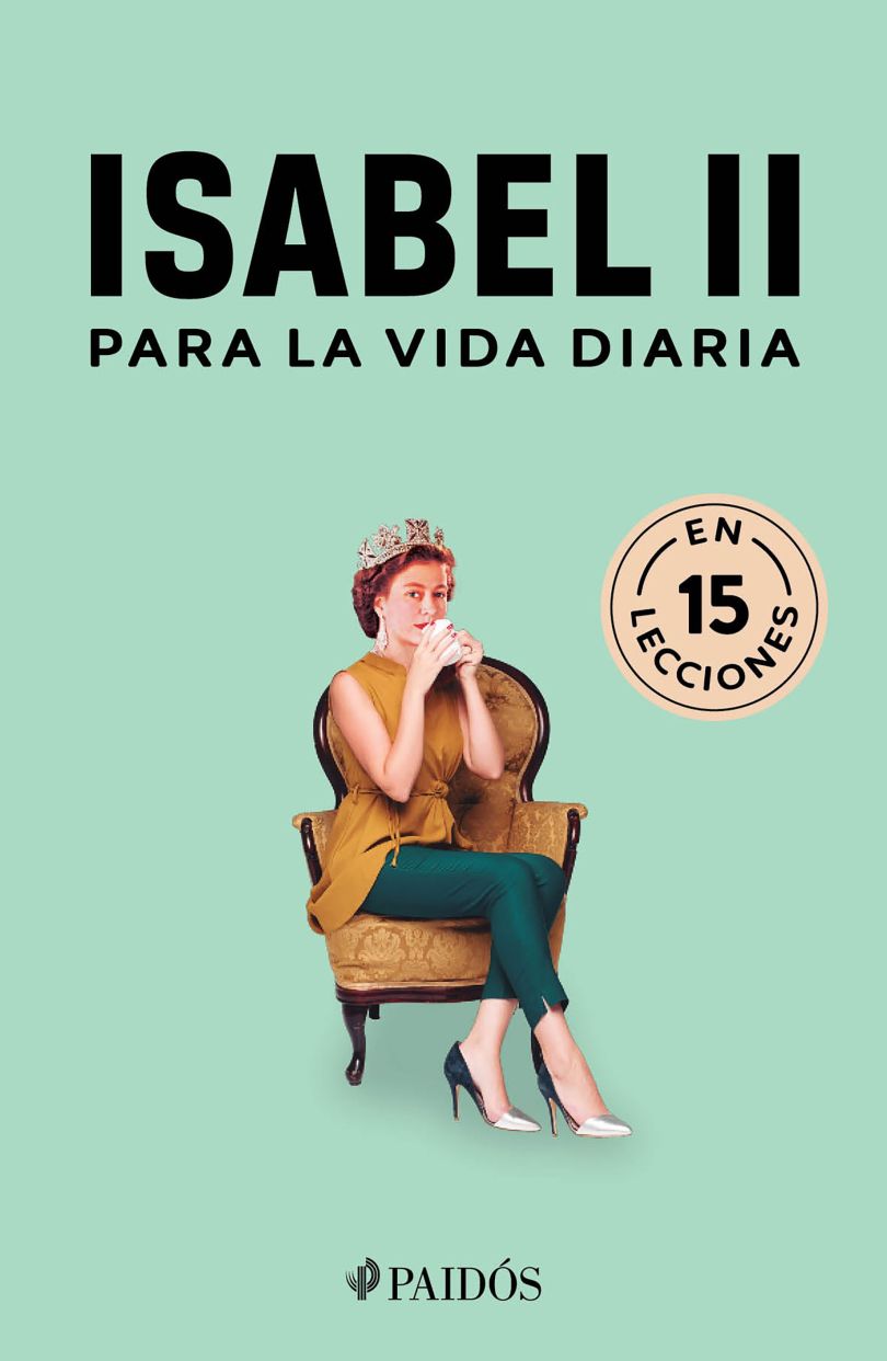 Isabel II Para La Vida Diaria (En 15 Lecciones)