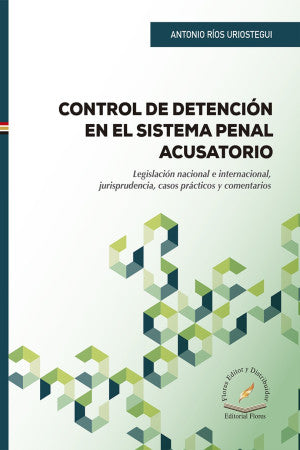 Control De Detención En El Sistema Penal Acusatorio