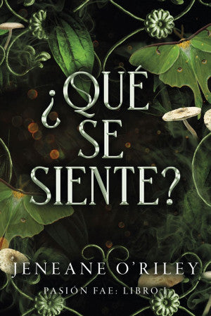 ¿Qué Se Siente? / Pasión Fae: Libro 1