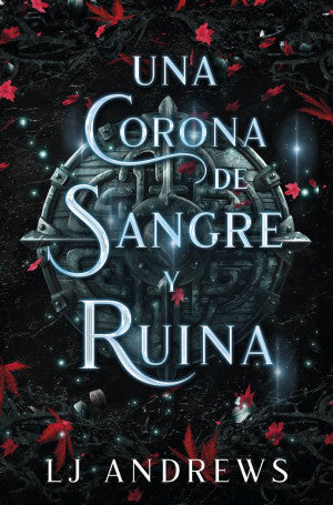 Una Corona De Sangre Y Ruina