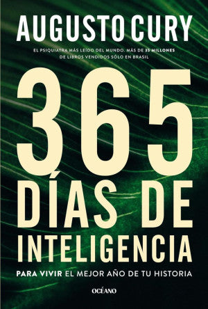 365 Días De Inteligencia. Para Vivir El Mejor Año De Tu Historia