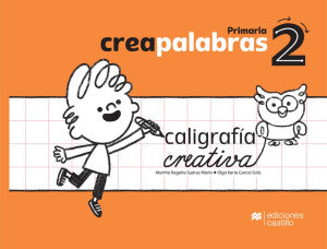 Creapalabras 2. Caligrafía Creativa / Primaria