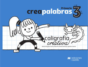 Creapalabras 3. Caligrafía Creativa / Primaria