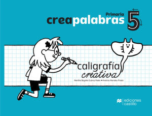 Creapalabras 5. Caligrafía Creativa / Primaria