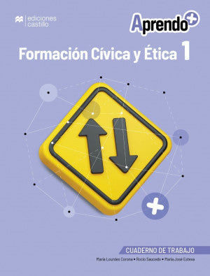Aprendo + / Formación Cívica Y Ética 1 / Secundaria (Cuaderno De Trabajo)