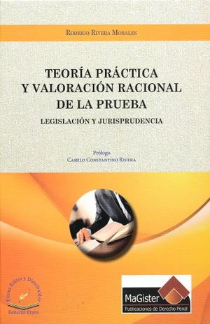 Teoría Practica Y Valoración Racional De La Prueba