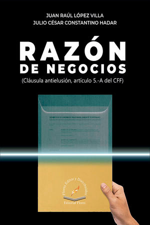 Razón de negocios (cláusula antielusión, articulo 5.-a del cff) [Paperback] LOPEZ VILLA, JUAN RAUL
