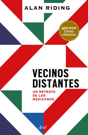 Vecinos Distantes. Un Retrato De Los Mexicanos