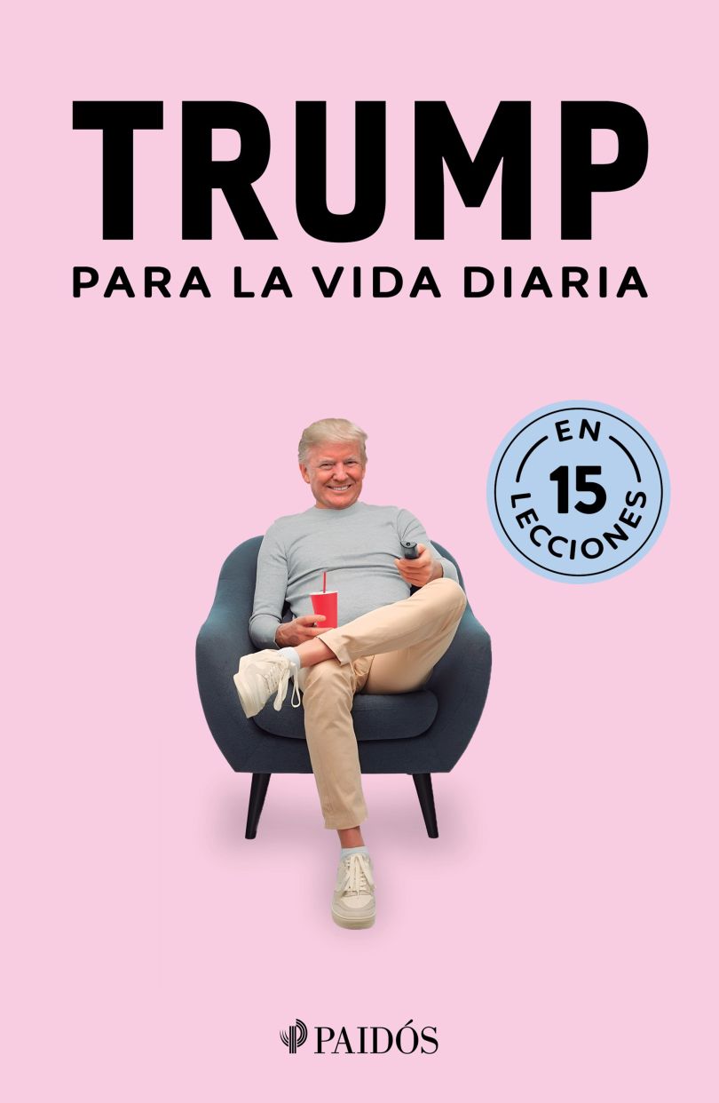 Trump para la vida diaria (en 15 lecciones)
