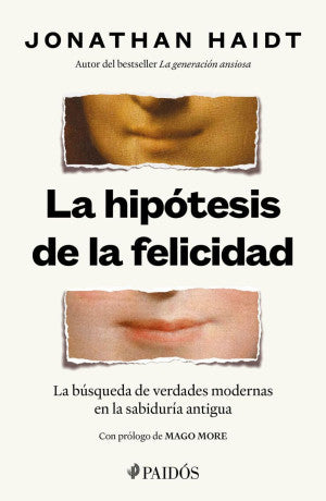 La Hipótesis De La Felicidad. La Búsqueda De Verdades Modernas En La Sabiduría Antigua | Jonathan Haidt | Libro
