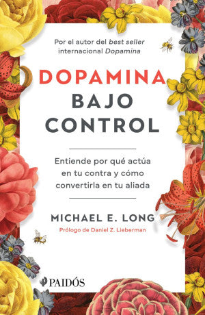 Dopamina Bajo Control | Michael E. Long | Libro