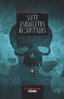 Siete esqueletos decapitados / El lado oscuro / vol. 1 / 2 ed.