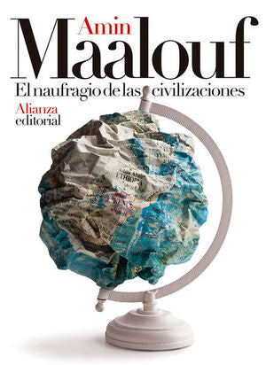 El Naufragio de las Civilizaciones [Paperback] Amin Maalouf