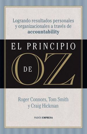 El Principio De Oz. Logrando Resultados Personales Y Organizacionales A Través De Acconuntability | Roger Connors | Libro