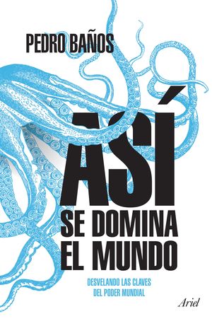 Así se domina el mundo