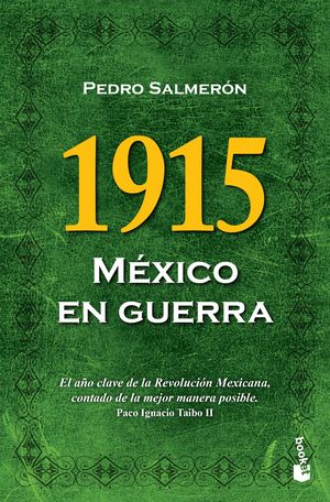 1915. Mexico En Guerra