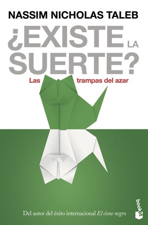 Existe La Suerte. Las Trampas Del Azar