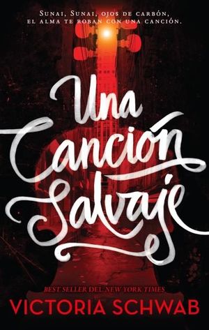 Una Canción Salvaje / Los Monstruos De Verity Libro I