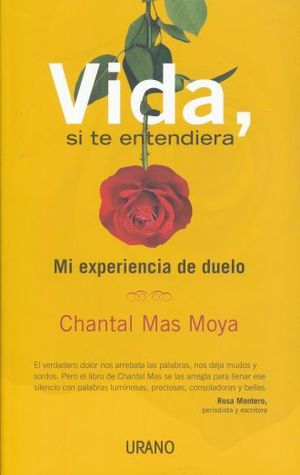 Vida, si te entendiera. Mi experiencia de duelo