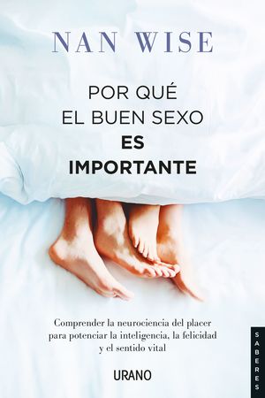 POR QUE EL BUEN SEXO ES IMPORTANTE (MEX)