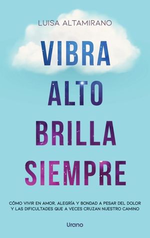 Vibra alto, brilla siempre