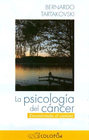 La psicología del cáncer. Encontrando el camino