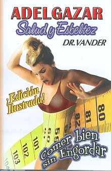 Adelgazar. Salud Y Esbeltez