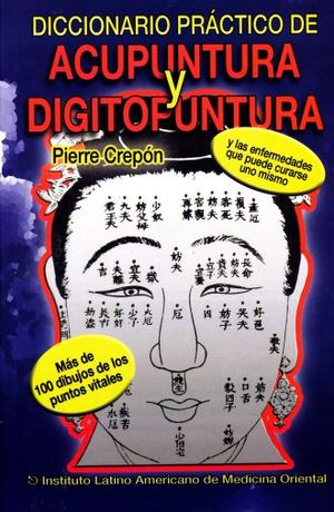DICCIONARIO DE ACUPUNTURA Y DIGITOPUNTURA