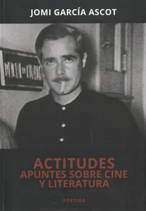 Actitudes. Apuntes Sobre Cine Y Literatura