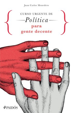 Curso urgente de política para gente decente