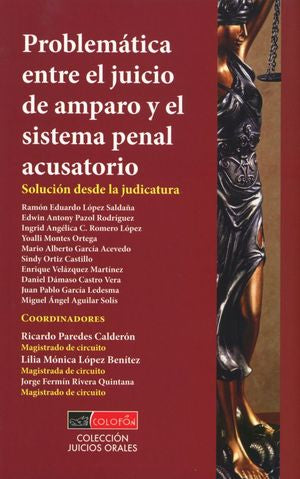 Problemática Entre El Juicio De Amparo Y El Sistema Penal Acusatorio. Solución Desde La Justicia