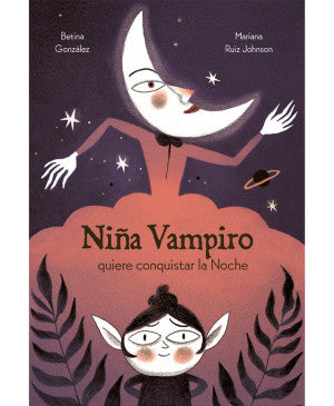 Niña Vampiro quiere conquistar la Noche / Pd.