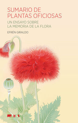Sumario De Plantas Oficiosas. Un Ensayo Sobre La Memoria De La Flora